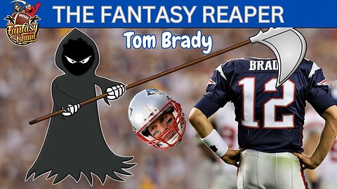 The Fantasy Reaper - Tom Brady