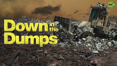 Down in the Dumps | RT Documentary