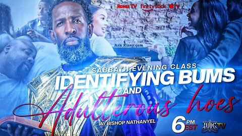 #IUIC | SABBATH EVENING CLASS: Identifying Bums And Adulterous Hoes | Part 2