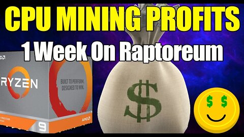 CPU MINING PROFITS | 1 Week Of RTM