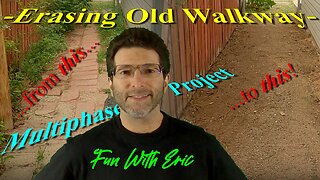 Multiphase Project: Phase Two, Day One -Erasing Old Walkway-