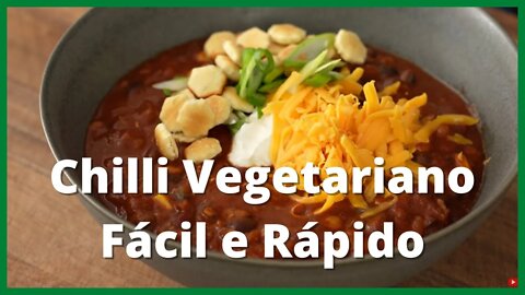 Chilli Vegetariano Fácil e Rápido (Você não vai sentir falta da carne) - Legendado