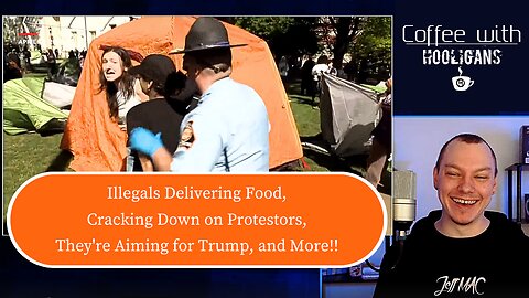 Illegals Delivering Food, Cracking Down on Protestors, They're Aiming for Trump, and More!!