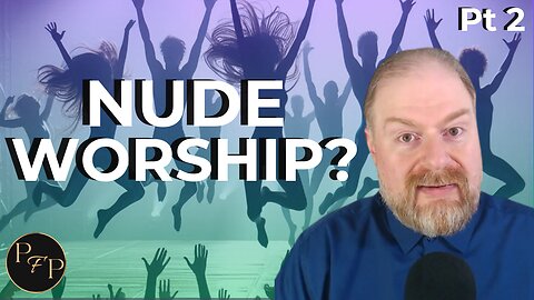 They worshiped in the Nude! Lessons & Warnings from Early Adventist Worship- Marko Kolic