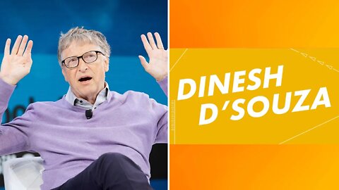 Dinesh D'Souza: Is Bill Gates Funding the Media?