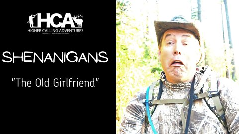 "The Old Girlfriend" HCA Shenanigans | Elk Deer Bear Turkey Bow Archery Hunting