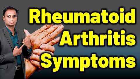 Signs and Symptoms of Rheumatoid Arthritis, Rheumatoid Arthritis effects Homeopathy Treatment & Cure
