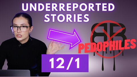 Underreported Stories of 12/1
