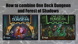 How to setup One Deck Dungeon and Forest of Shadows Hybrid Dungeon