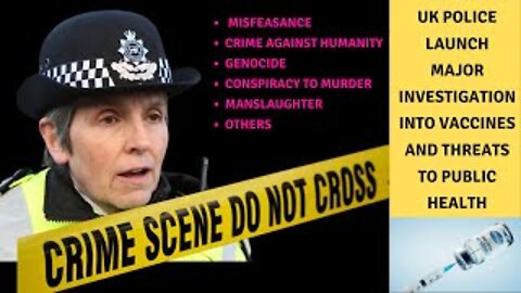 The UK Metropolitan Police launch a major investigation into vaccines and public health threats.