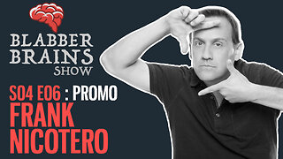 Blabber Brains Show - S04 E06 - Promo: Featuring Special Guest Frank Nicotero