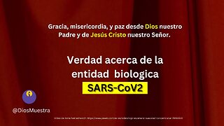 Verdad acerca de la entidad Biológica SARS-CoV2