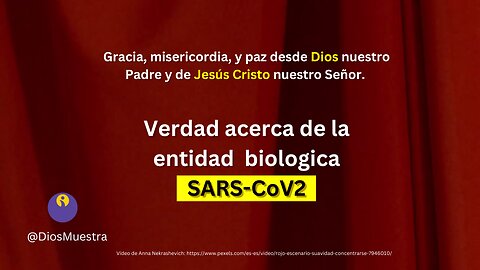 Verdad acerca de la entidad Biológica SARS-CoV2