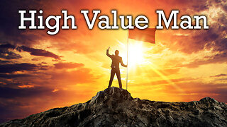 5 Traits of a High Value Man