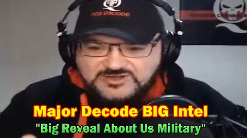 Major Decode BIG Intel 5.20.23: "Big Reveal About Us Military"