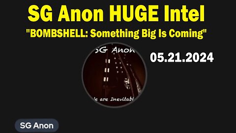 SG Anon HUGE Intel - BOMBSHELL! Something Big is Coming