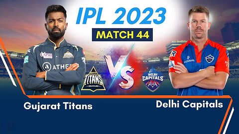 M44-Gujrat Titans(GT) vs Delhi Capitals(DC), IPL Highlights