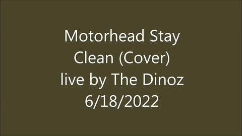 Motorhead Stay Clean (Cover) 6/18/2022
