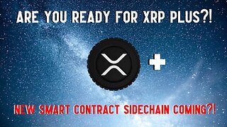 ARE YOU READY FOR XRP PLUS?!
