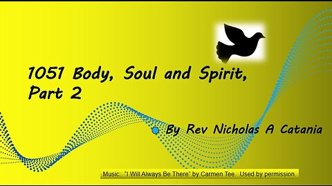 1051 Body, Soul, and Spirit Part 2