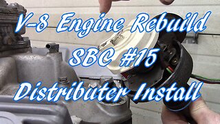 V-8 Engine Rebuild SBC #15 Distributer Installation