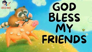 God Bless My Friend | Read Along Book For Kids