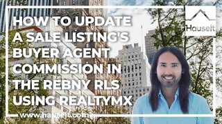 How to Update a Sale Listing’s Buyer Agent Commission in the REBNY RLS Using RealtyMX