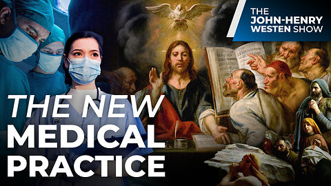 Modern Medicine Was Based on Christian Principles UNTIL NOW