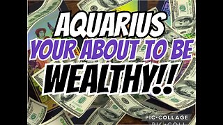 AQUARIUS ‼️ YOUR ABOUT TO BE WEALTHY‼️