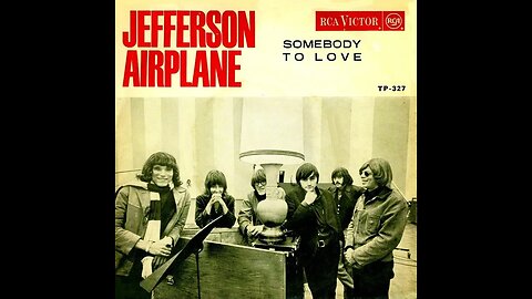 Jefferson Airplane "Somebody To Love"