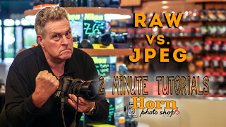 HORN PHOTO 2-Minute Tutorial RAW vs. JPG