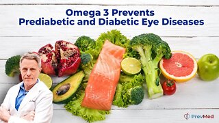 Omega 3 Prevents Prediabetic and Diabetic Eye Diseases