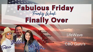 Fabulous Friday - Freaky Week Finally Over!
