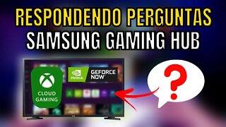 XBOX CLOUD GAMING no SAMSUNG GAMING HUB, RESPONDENDO DÚVIDAS dos INSCRITOS