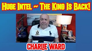 Charlie Ward: Huge Intel ~ The King Is Back!