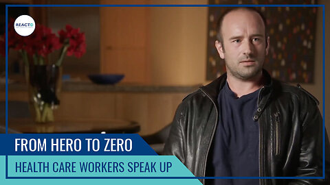 From heroes to zeroes - Vaccine injured healthcare workers speak out