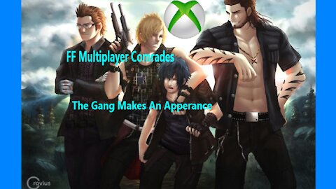 FFXV Comrades The Gang Is Back!!