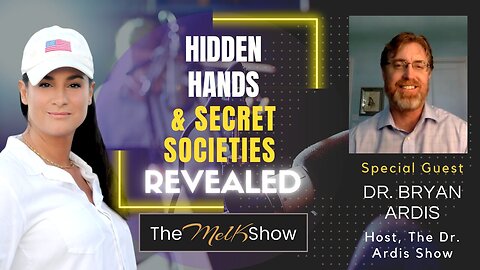 Dr. Bryan Ardis & Mel K On Hidden Hands & Secret Societies Revealed!