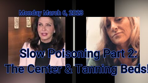 Slow Poisoning Part 2: The Center and Tanning Beds