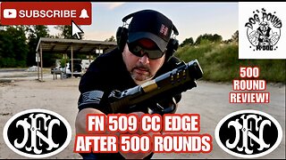 FN 509 CC EDGE 9MM 500 ROUND REVIEW! HOW IS IT AFTER 500 ROUNDS?