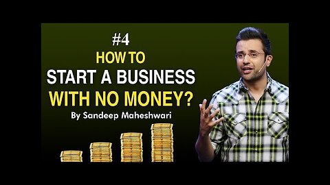 #4 How to Start a Business with No Money? By Sandeep Maheshwari I Hindi #businessideas