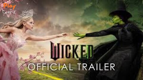 Wicked 2024 Trailer