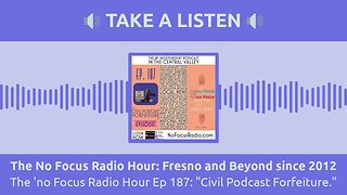 The No Focus Radio Hour: Fresno and Beyond since 2012 - The 'no Focus Radio Hour Ep 187: "Civil...