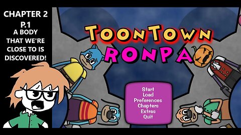 ToontownRonpa: Citizens of Distrust - Everybody's Getting Restless & Losing Faith in Us | CH2 P.1