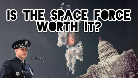 Congress asks if Space Force is worth it?