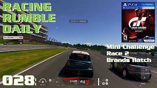 Racing Rumble Daily 028 - Gran Turismo Sport (2017) Mini Challenge Race 2 Brands Hatch