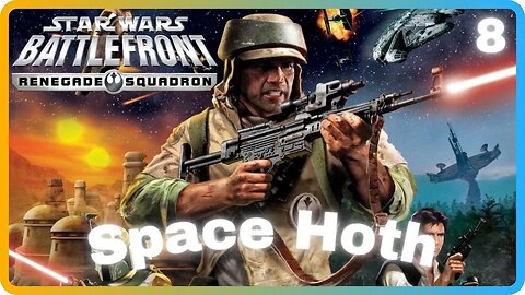 Star Wars Battlefront: Renegade Squadron | Mission 8: Space Hoth