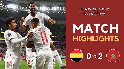 Match Highlights - Belgium 0 vs 2 Morocco - FIFA World Cup Qatar 2022 | Famous Football