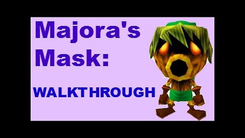 Majora's Mask Walkthrough - 1 - Deku Mask / Song of Healing