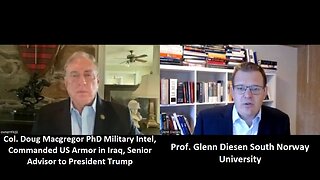 Prof. Diesen w/ Col Macgregor: Ukraine is Heading Towards Colossal Collapse. The Best Analysis Yet!